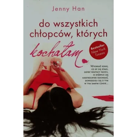 Do Wszystkich Chłopców, Których Kochałam Do Wszystkich Chłopców, Których Kochałam