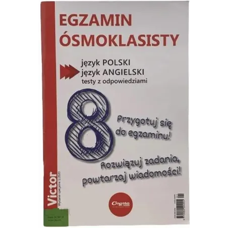 JĘZYK POLSKI, JĘZYK ANGIELSKI. TESTY Z ODPOWIEDZIAMI EGZAMIN ÓSMOKLASISTY