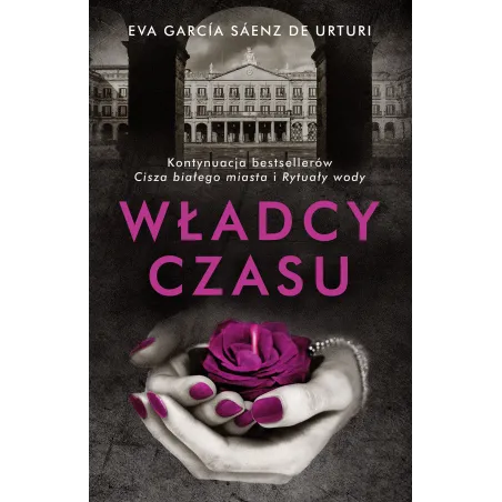 WŁADCY CZASU Eva Garcia Saenz de Urturi