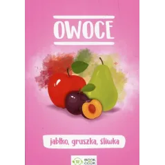OWOCE JABŁKO, GRUSZKA, ŚLIWKA 