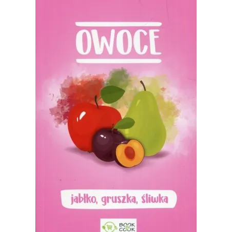 OWOCE JABŁKO, GRUSZKA, ŚLIWKA 