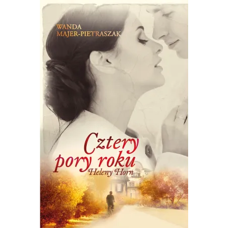 CZTERY PORY ROKU HELENY HORN Majer-Pietraszak Wanda - Muza