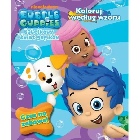 BUBBLE GUPPIES BĄBELKOWY ŚWIAT GUPIKÓW. CZAS NA ZABAWĘ KOLORUJ WEDŁUG WZORU - Media Service Zawada