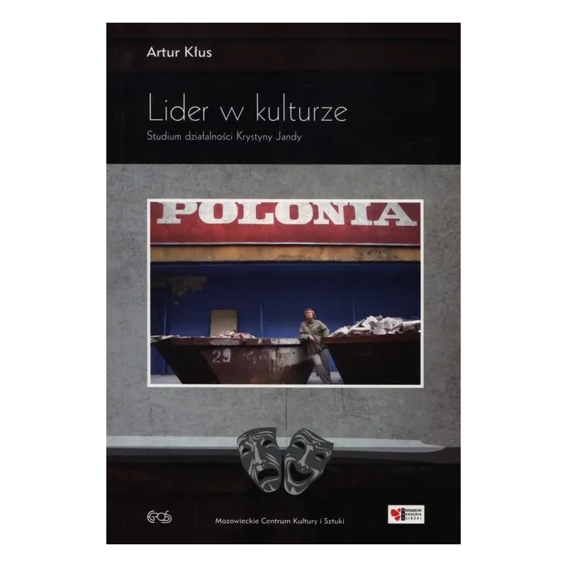 LIDER W KULTURZE. STUDIUM DZIAŁALNOŚCI KRYSTYNY JANDY - MAK