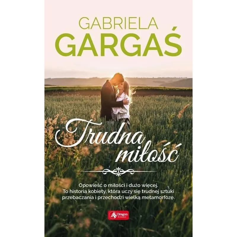 TRUDNA MIŁOŚĆ Gabriela Gargaś