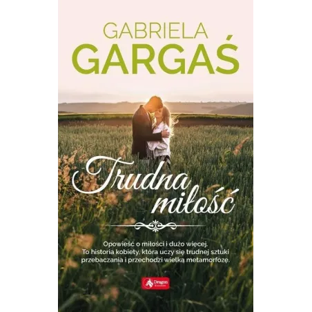 TRUDNA MIŁOŚĆ Gabriela Gargaś