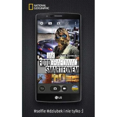 Jak Fotografować Smartfonem Jak Fotografować Smartfonem