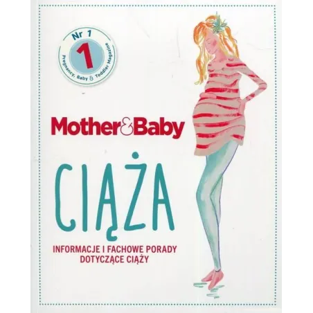 MOTHER&BABY CIĄŻA INFORMACJE I FACHOWE PORADY DOTYCZĄCE CIĄŻY - Olesiejuk