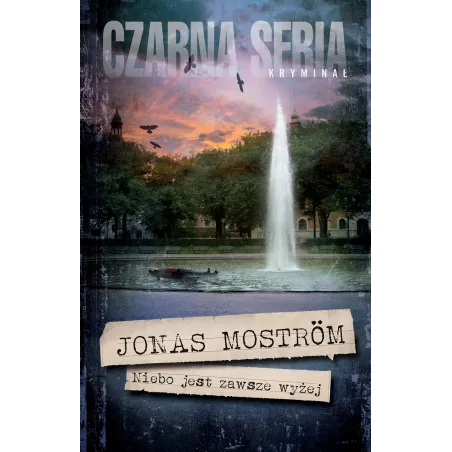 NIEBO JEST ZAWSZE WYŻEJ Jonas Mostrom - Czarna Owca