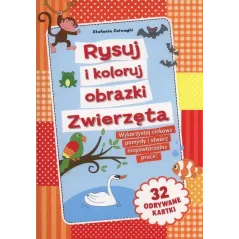RYSUJ I KOLORUJ OBRAZKI ZWIERZĘTA 