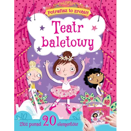 POTRAFISZ TO ZROBIĆ! TEATR BALETOWY - Olesiejuk