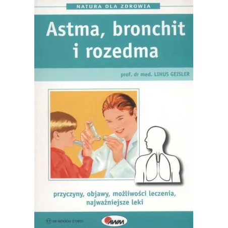ASTMA, BRONCHIT I ROZEDMA. NATURA DLA ZDROWIA - AWM