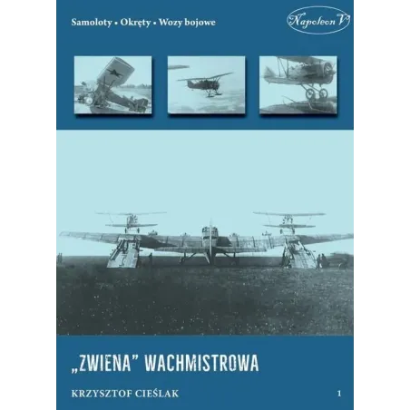 ZWIENA WACHMISTROWA SAMOLOTY OKRĘTY WOZY BOJOWE Cieślak Krzysztof - Napoleon V