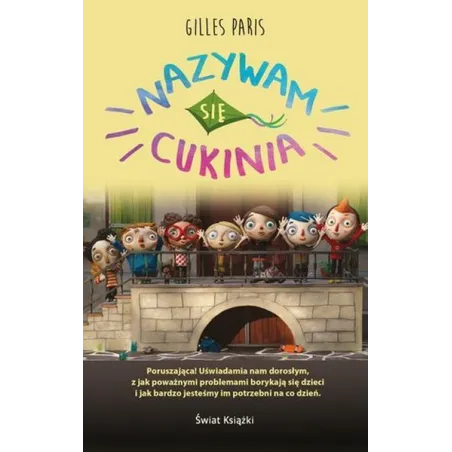 NAZYWAM SIĘ CUKINIA Gilles Paris - Świat Książki