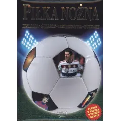 PIŁKA NOŻNA. HISTORIA, GWIAZDY, MISTRZOSTWA, PUCHARY - Arti