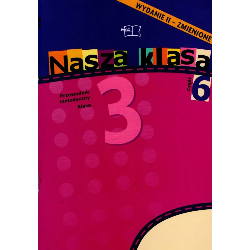 NASZA KLASA 3. PRZEWODNIK METODYCZNY 6