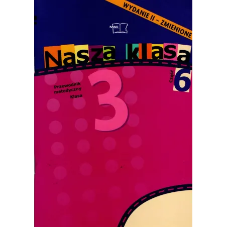 NASZA KLASA 3. PRZEWODNIK METODYCZNY 6