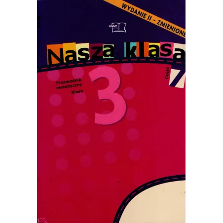 Nasza Klasa 3. Przewodnik Metodyczny 7 Nasza Klasa 3. Przewodnik Metodyczny 7