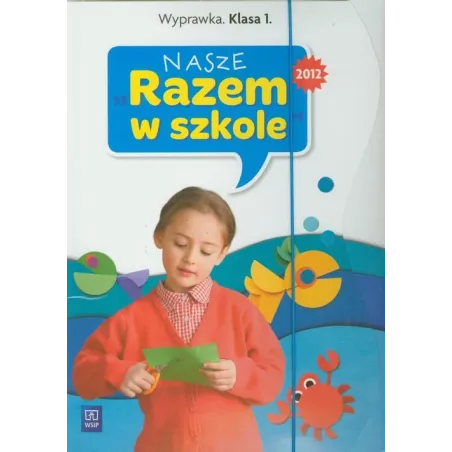 Nasze Razem w szkole SP KL 1. Wyprawka 2012 154422