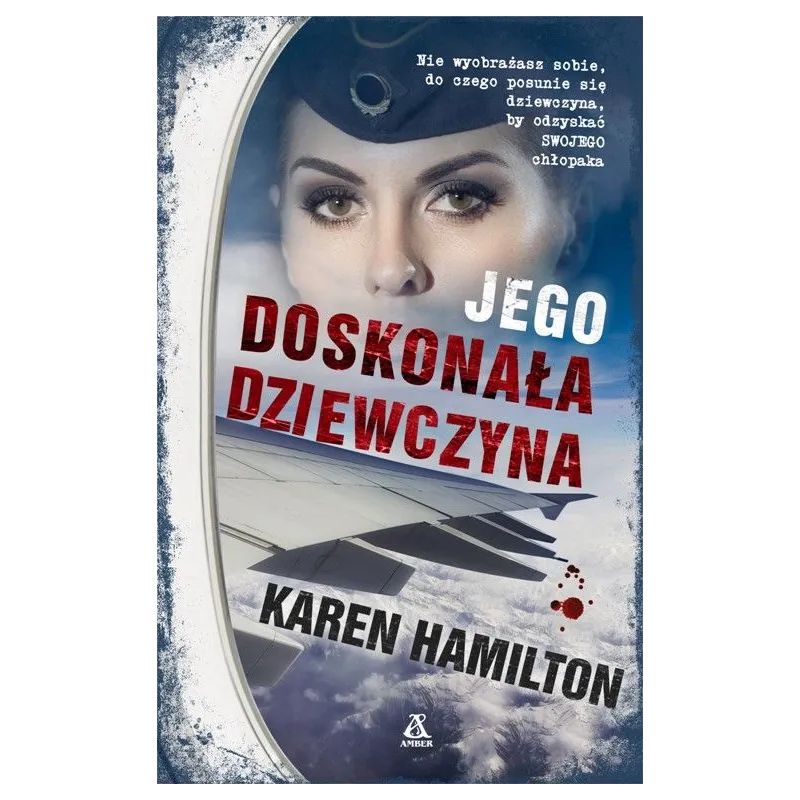 JEGO DOSKONAŁA DZIEWCZYNA Karen Hamilton - Amber