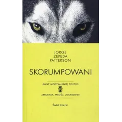 SKORUMPOWANI Zepeda Patterson Jorge - Świat Książki