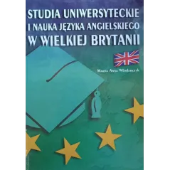 STUDIA UNIWERSYTECKIE I NAUKA JĘZYKA ANGIELSKIEGO W WIELKIEJ BRYTANII