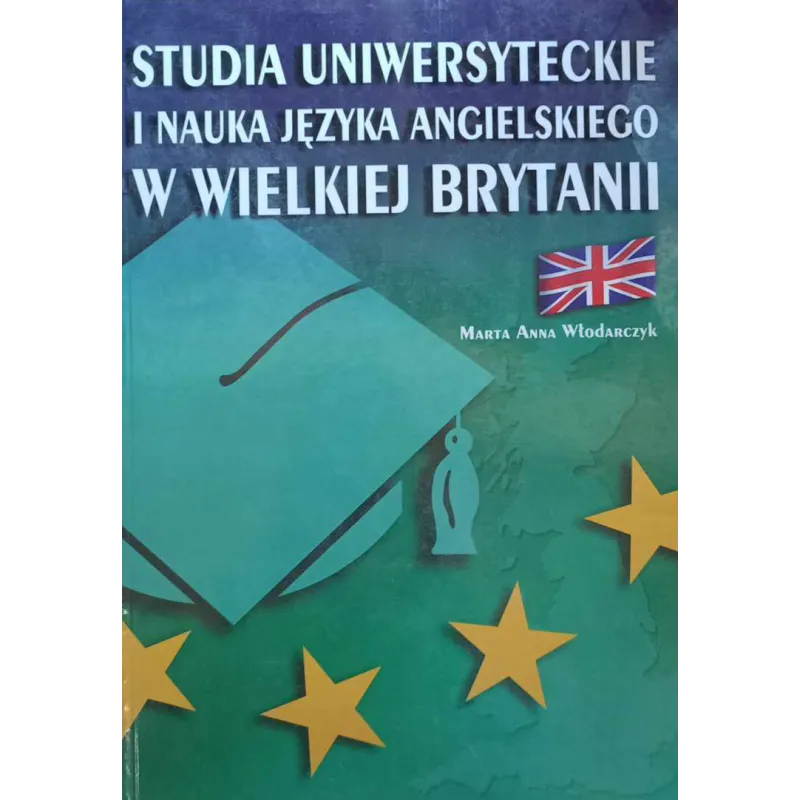 STUDIA UNIWERSYTECKIE I NAUKA JĘZYKA ANGIELSKIEGO W WIELKIEJ BRYTANII