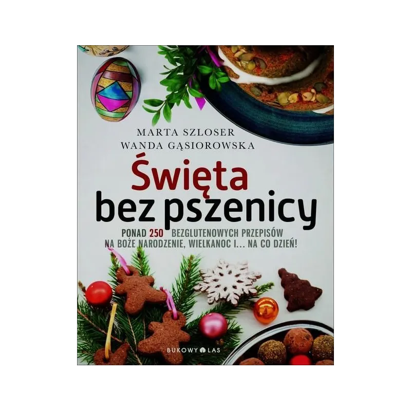 ŚWIĘTA BEZ PSZENICY Szloser, Marta