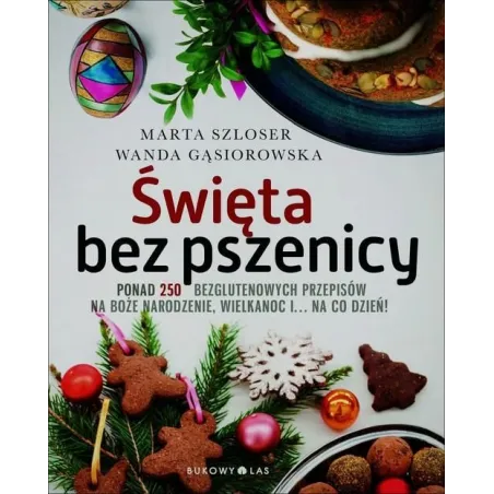 ŚWIĘTA BEZ PSZENICY Szloser, Marta