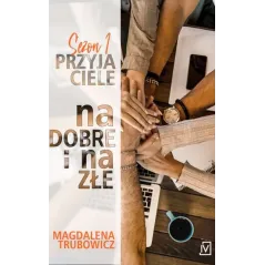NA DOBRE I NA ZŁE PRZYJACIELE - Czwarta Strona