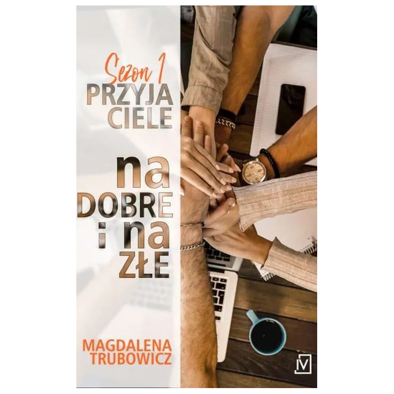 NA DOBRE I NA ZŁE PRZYJACIELE - Czwarta Strona