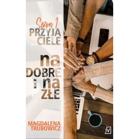 NA DOBRE I NA ZŁE PRZYJACIELE - Czwarta Strona