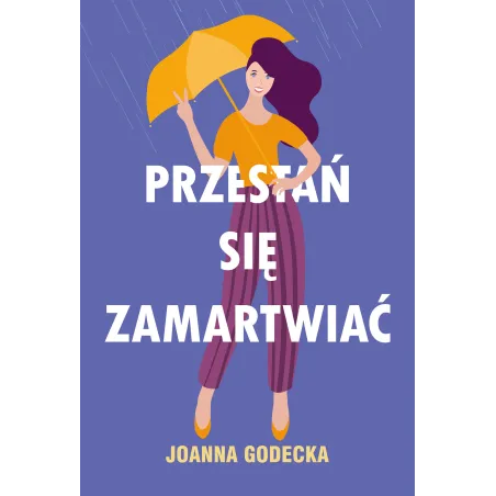 Przestań Się Zamartwiać Przestań Się Zamartwiać