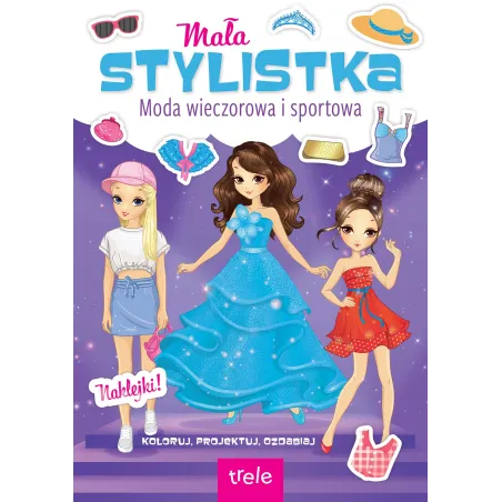 Moda Wieczorowa I Sportowa. Mała Stylistka Moda Wieczorowa I Sportowa. Mała Stylistka