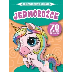 JEDNOROŻCE. BAJECZNIE PROSTE ZADANIA Z NAKLEJKAMI