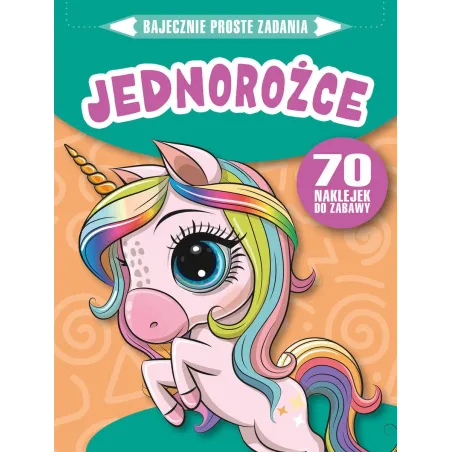 JEDNOROŻCE. BAJECZNIE PROSTE ZADANIA Z NAKLEJKAMI