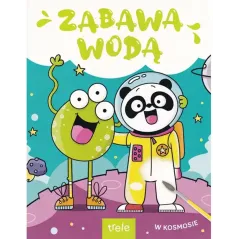 W KOSMOSIE. ZABAWA WODĄ