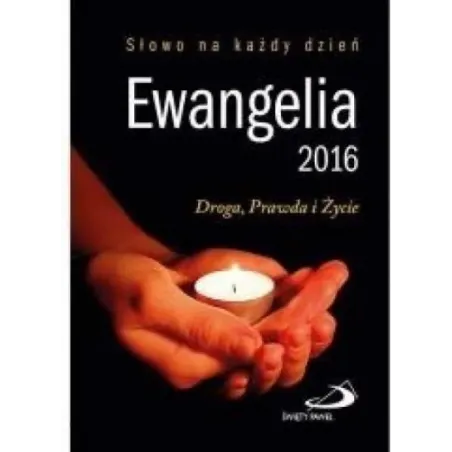EWANGELIA 2016. DROGA, PRAWDA I ŻYCIE
