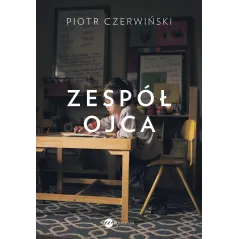 ZESPÓŁ OJCA Piotr Czerwiński - Wielka Litera