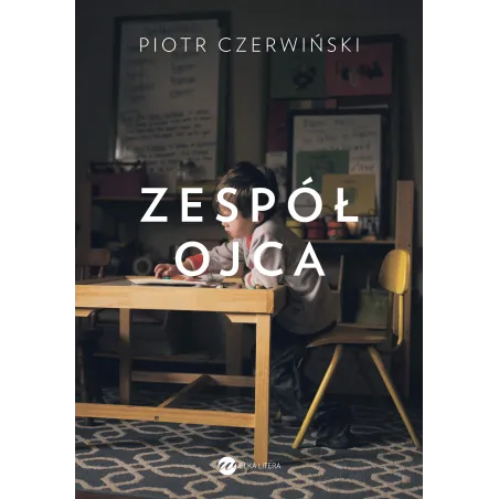 ZESPÓŁ OJCA Piotr Czerwiński - Wielka Litera