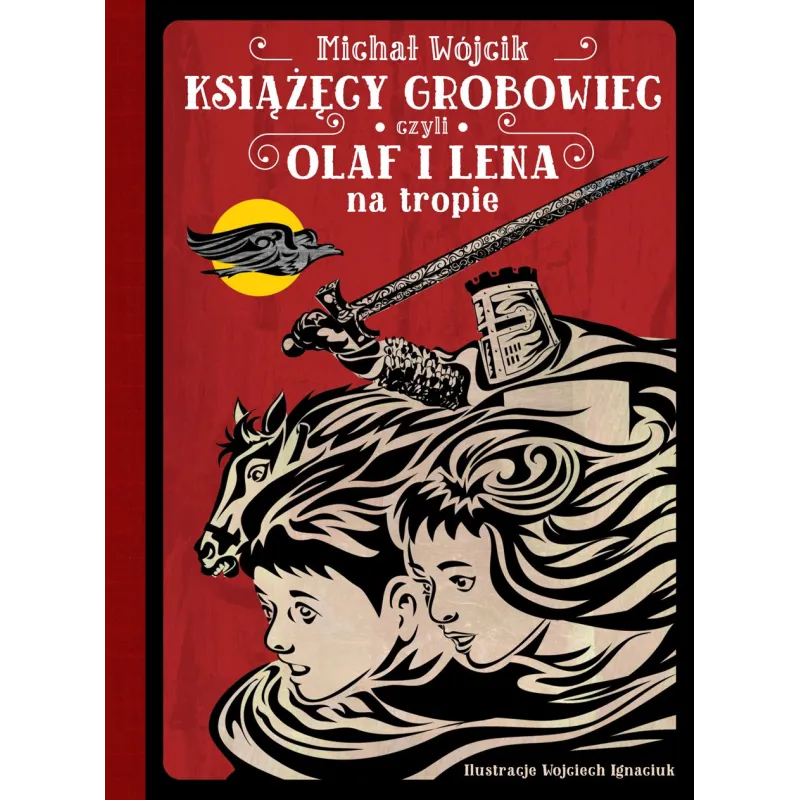 KSIĄŻĘCY GROBOWIEC CZYLI OLAF I LENA NA TROPIE Michał Wójcik - DrugaNoga
