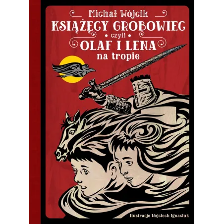 KSIĄŻĘCY GROBOWIEC CZYLI OLAF I LENA NA TROPIE Michał Wójcik - DrugaNoga