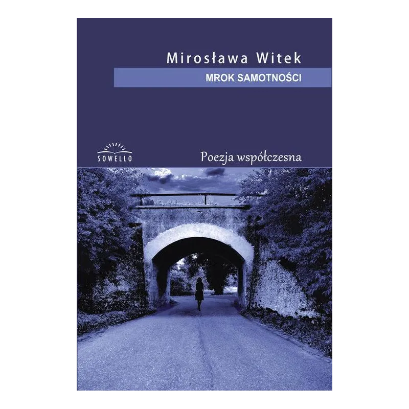 Mrok samotności tomik poezji Witek Mirosława