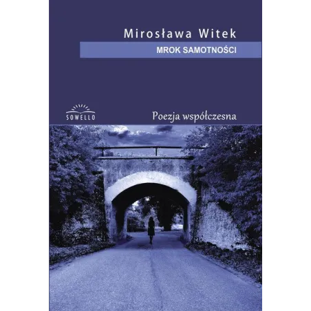 Mrok samotności tomik poezji Witek Mirosława