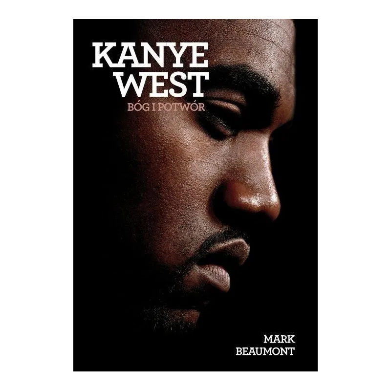 KANYE WEST BÓG I POTWÓR Beaumont Mark - In Rock