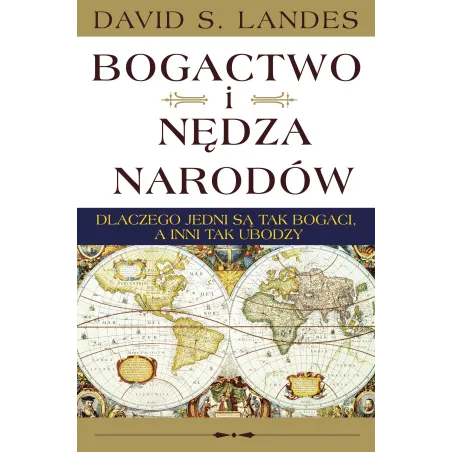 Bogactwo I Nędza Narodów Bogactwo I Nędza Narodów