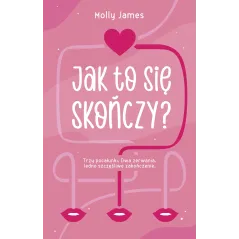 Jak to się skończy Molly James