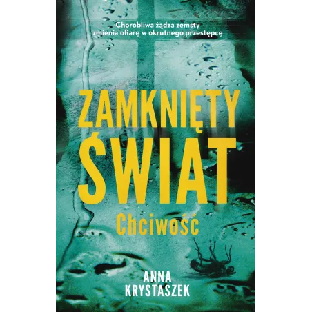 Chciwość. Zamknięty Świat