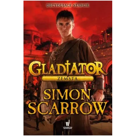 Zemsta Gladiator 4 Simon Scarrow Zemsta Gladiator 4 Simon Scarrow
