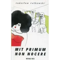 MIT PRIMUM NON NOCERE - Novae Res